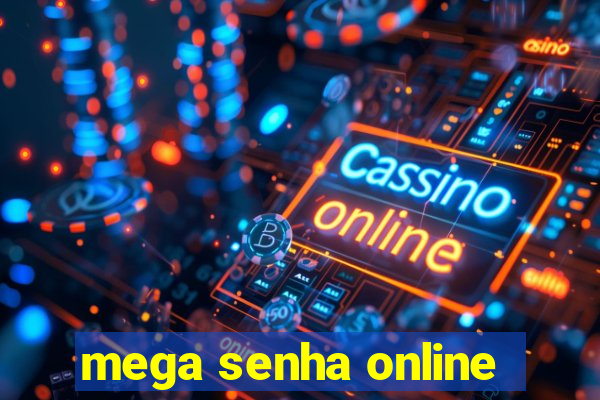 mega senha online